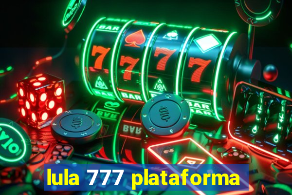 lula 777 plataforma